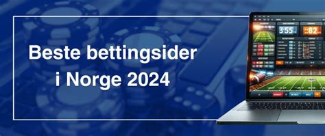 Beste Bettingsider Norge 2024: Finn Din Oddsside .
